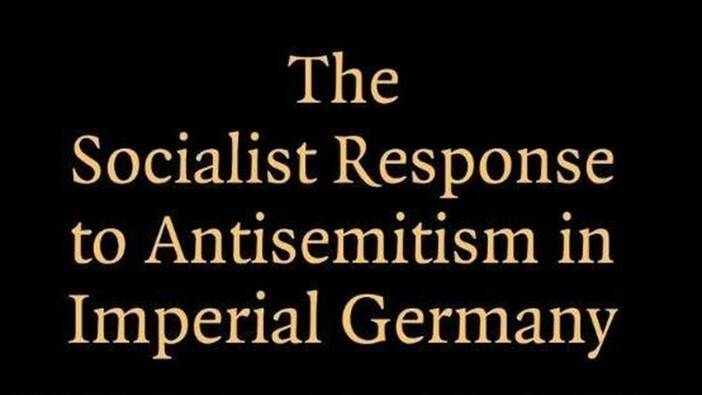 Lars Fischer: The Socialist Response to Antisemitism in Imperial Germany, New York 2010.
