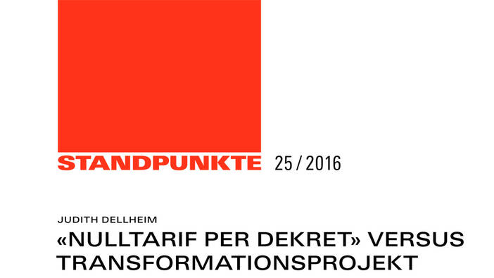 «Nulltarif per Dekret» versus Transformationsprojekt